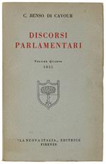 DISCORSI PARLAMENTARI. Volume quarto (1851)