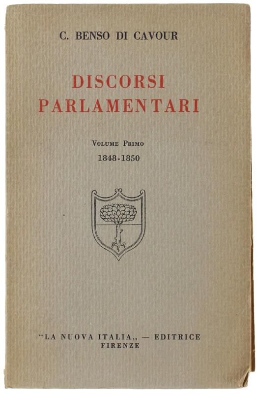 DISCORSI PARLAMENTARI. Volume primo (1848-1850) - Camillo Cavour - copertina