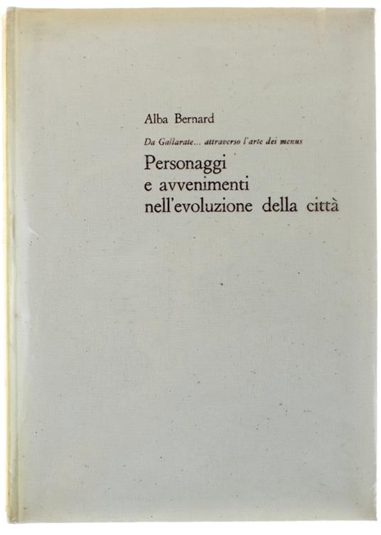 DA GALLARATE... attraverso l'arte dei menus. PERSONAGGI E AVVENIMENTI NELL'EVOLUZIONE DELLA CITTA' - copertina