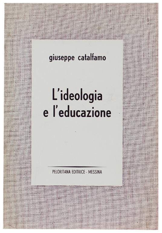 L' IDEOLOGIA E L'EDUCAZIONE - Giuseppe Catalfamo - copertina