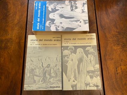 Storia del mondo arabo. Vol. I (esordio e declino di un impero). Vol. II (il risveglio e la ricerca dell'unità) - René Kalisky - copertina