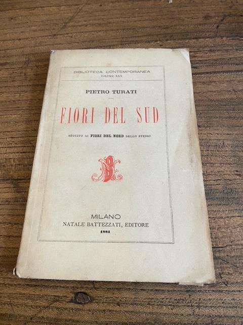 Fiori del Sud versione di moderne poesie portoghesi, spagnuole, siciliane e greche di Pietro Turati, séguito ai Fiori del Nord dello stesso autore - Piero Urati - copertina