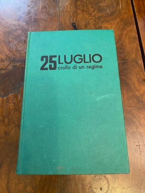 25 luglio crollo di un regime - Gianfranco Bianchi - copertina