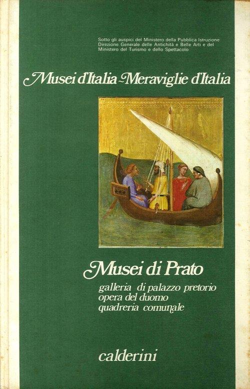 Musei di Prato. Galleria di Palazzo Pretorio, Opera del Duomo e Quadreria Comunale - copertina
