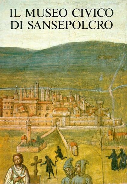 Il Museo Civico di Sansepolcro - copertina