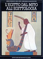 L' Egitto dal Mito all'Egittologia