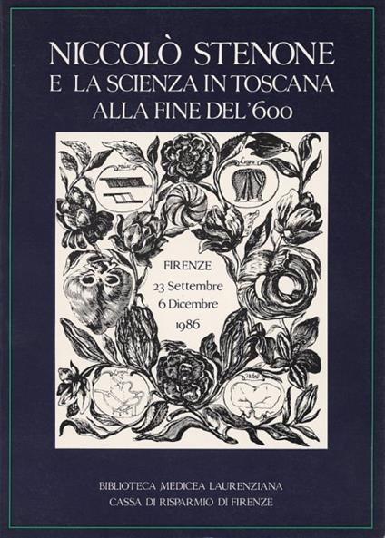 Niccolò Stenone e la scienza in Toscana alla fine del '600. Mostra documentaria ed iconografica - copertina