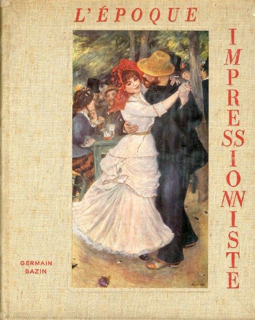 L' Epoque Impressionniste - Germain Bazin - copertina