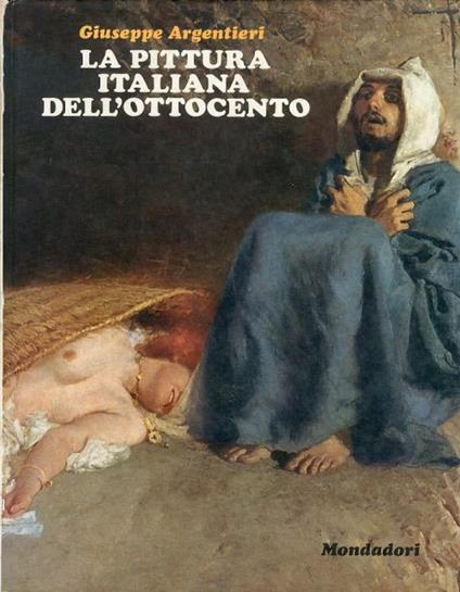 La pittura italiana dell'ottocento - Giuseppe Argentieri - copertina