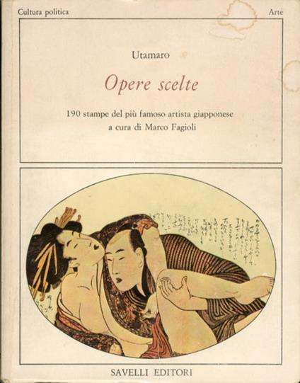 Utamaro. Opere Scelte. 190 Stampe del più famoso artista Giapponese - copertina
