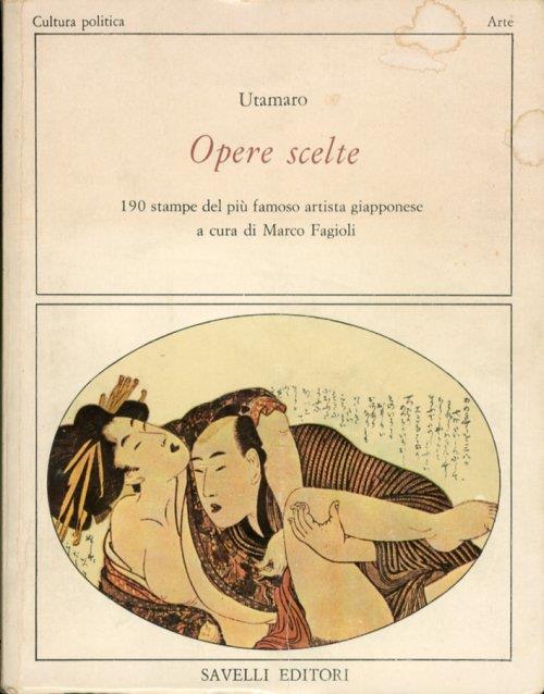Utamaro. Opere Scelte. 190 Stampe del più famoso artista Giapponese - copertina