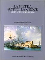 La Pietra Sotto la Croce. Gli Ex Voto di Montenero