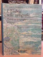 L' Umbria nella cartografia. Umbria in cartography (La regione immaginata) (Italian Edition)