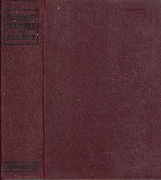Schiavo d'amore - W. Somerset Maugham - copertina