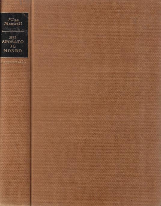 Ho sposato il mondo - Elsa Maxwell - copertina