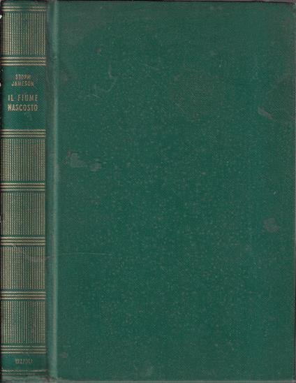 Il fiume nascosto - Storm Jameson - copertina