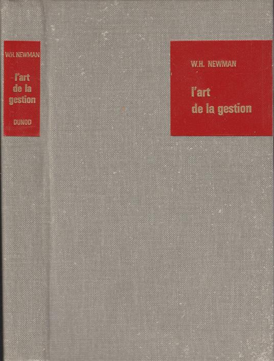 L' art de la gestion - William H. Newman - copertina