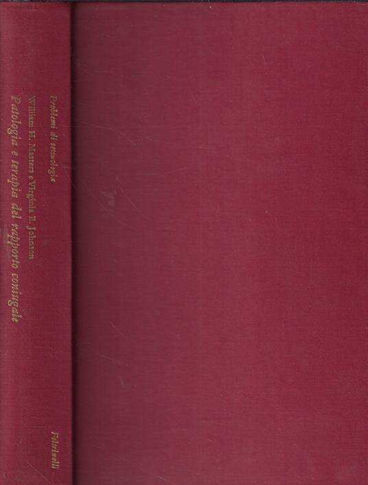 Patologia e terapia del rapporto coniugale - William H. Masters - copertina