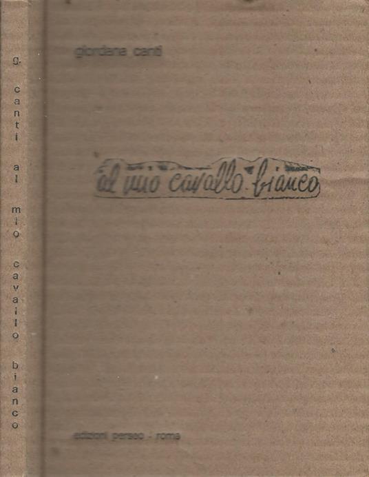 Al mio cavallo bianco - copertina