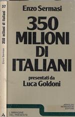 350 milioni di italiani