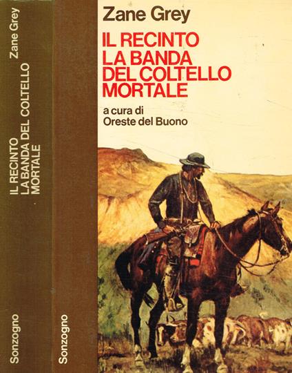 Il recinto. La banda del coltello mortale - Zane Grey - copertina