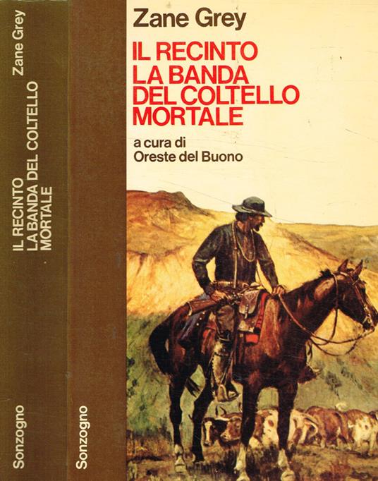 Il recinto. La banda del coltello mortale - Zane Grey - copertina