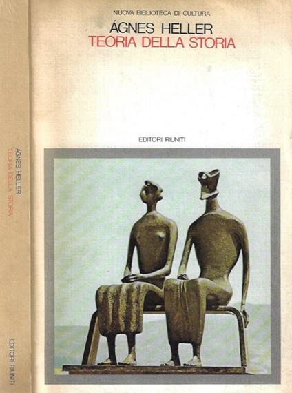 Teoria della storia - Ágnes Heller - copertina