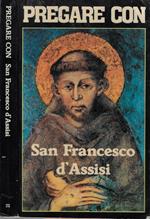 Pregare con San Francesco d'Assisi