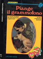 Piange il grammofono