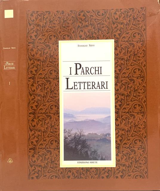 I Parchi Letterari.Vol. I: Dal XII al XVI secolo - Stanislao Nievo - copertina