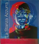 La stanza azzurra. Vita e poesia di Vincenzo Maria Rippo, 1947 - 1970