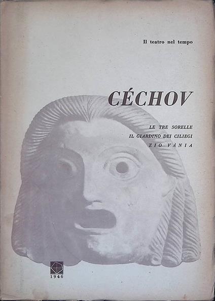 Céchov. Le tre sorelle - Il giardino dei ciliegi - Zio vània - copertina