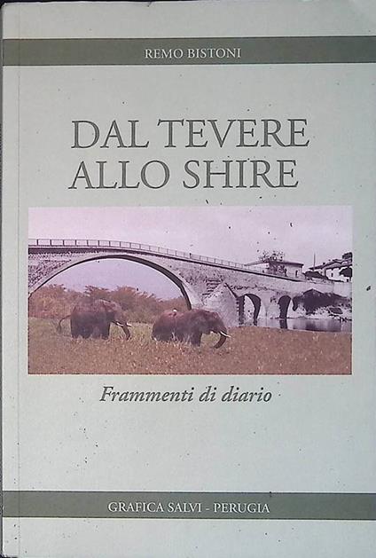 Dal Tevere allo Shire. Frammenti di diario - Remo Bistoni - copertina