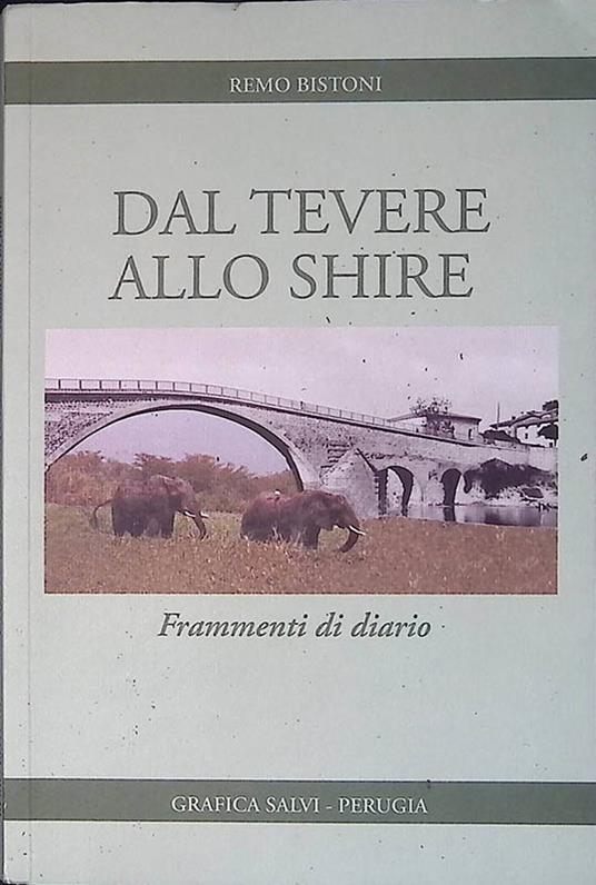 Dal Tevere allo Shire. Frammenti di diario - Remo Bistoni - copertina