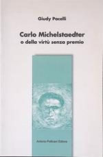 Carlo Michelstaedter o della virtù senza premio