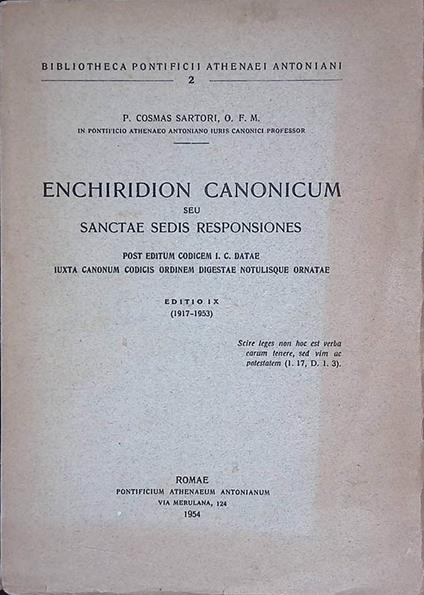 Enchiridion Canonicum. Seu Sanctae Sedis responsiones post editum codicem I. C. datae iuxta canonum codicis ordinem digestae notulisque ornatae - Editio IX 1917-1953 - copertina
