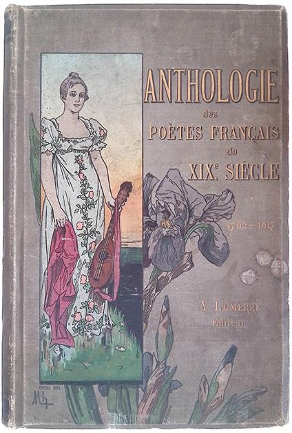 Anthologie des Poétes Francais du XIX Siécle 1762-1817 - copertina