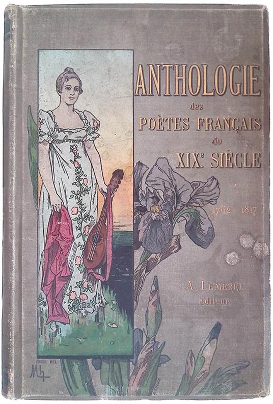 Anthologie des Poétes Francais du XIX Siécle 1762-1817 - copertina