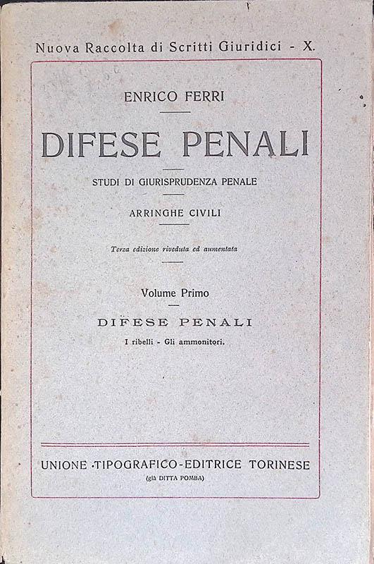 Difese Penali. Studi di Giurisprudenza Penale - Arringhe Civili. Volume Primo - Enrico Ferri - copertina