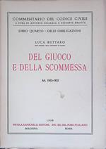 Commentario del Codice Civile. Del Giuoco e della Scommessa Art. 1933-1935