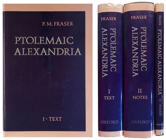 Problemaic Alexandria. I. Text. II. Notes. III. Indexes. TRE VOLUMI - copertina