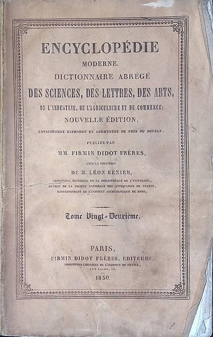 Encyclopédie Moderne. Dictionnaire Abrégé des Sciences, des Lettres, des Arts, de l'Industrie, de l'Agiculture et du Commerce - Tome XXII - copertina
