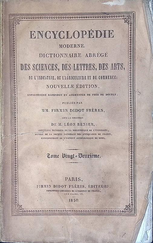 Encyclopédie Moderne. Dictionnaire Abrégé des Sciences, des Lettres, des Arts, de l'Industrie, de l'Agiculture et du Commerce - Tome XXII - copertina