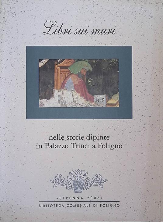 Libri sui muri. Nelle storie dipinte in Palazzo Trinci a Foligno - copertina