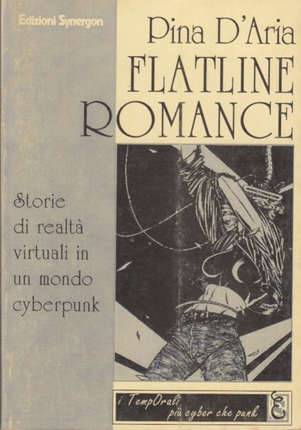 Flatline Romance.Storie di realtà virtuali in un mondo di Cyberpunk - copertina