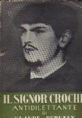 Il Signor Croche Antidilettante, 1901-1914 - Claude Debussy - copertina