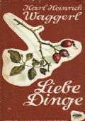 Liebe dinge. Miniaturen - copertina