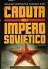 La Caduta Dell’Impero Sovietico