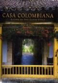 Casa colombiana. Living in the latin style. Architecture, landscape, interior design - copertina