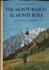 Dal Monte Bianco al Monte Rosa. La Valle d’Aosta